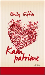 Kam patríme - Emily Giffinová