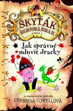 Jak správně mluvit dracky - Cressida Cowellová