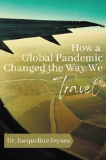 How a Global Pandemic Changed the Way We Travel