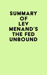 Summary of Lev Menand's The Fed Unbound