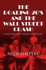 The Roaring 20's and the Wall Street Crash