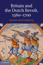 Britain and the Dutch Revolt, 1560â1700