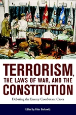 Terrorism, the Laws of War, and the Constitution