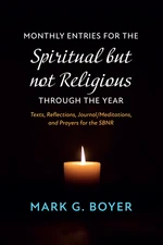 Monthly Entries for the Spiritual but not Religious through the Year