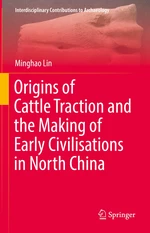 Origins of Cattle Traction and the Making of Early Civilisations in North China