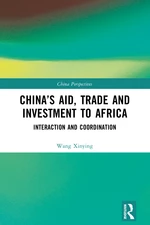 Chinaâs Aid, Trade and Investment to Africa