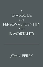 A Dialogue on Personal Identity and Immortality