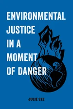 Environmental Justice in a Moment of Danger