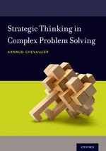 Strategic Thinking in Complex Problem Solving