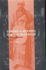 Toward a Modern Chinese Buddhism