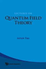 Lectures On Quantum Field Theory