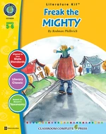 Freak the Mighty - Literature Kit Gr. 5-6