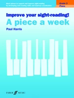 Improve your sight-reading! A Piece a Week Piano Grade 3