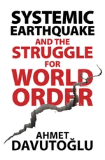 Systemic Earthquake and the Struggle for World Order