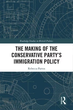 The Making of the Conservative Partyâs Immigration Policy