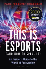 This is esports (and How to Spell it) â LONGLISTED FOR THE WILLIAM HILL SPORTS BOOK AWARD 2020