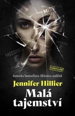 Malá tajemství - Jennifer Hillier
