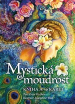 Mystická moudrost - Guthrie Gaye, Josephine Wall