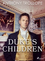 The Duke's Children - Trollope Anthony - e-kniha