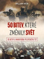 50 bitev, které změnily svět - William Weir