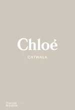 Chloé Catwalk: The Complete Collections - Suzy Menkes, Lou Stoppard