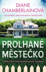 Prolhané městečko - Diane Chamberlainová