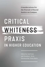 Critical Whiteness Praxis in Higher Education