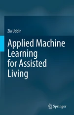 Applied Machine Learning for Assisted Living