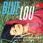 Ladislav Bezubka se svým orchestrem – Blue Lou a další melodie