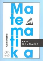 Matematika pro gymnázia - Goniometrie