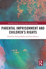 Parental Imprisonment and Childrenâs Rights