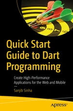 Quick Start Guide to Dart Programming