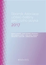 Sborník Asociace učitelů češtiny jako cizího jazyka 2017 - Lenka Suchomelová