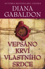 Vepsáno krví vlastního srdce - Diana Gabaldon