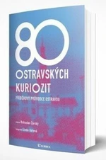 80 ostravských kuriozit - Bohuslav Žárský