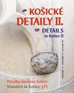 Košické detaily II. Details in Košice II. - Alexander Jiroušek, Milan Kolcun, Stanislav Jiroušek