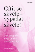 Cítit se skvěle – vypadat skvěle!, Marešová Veronika