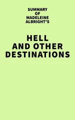 Summary of Madeleine Albright's Hell and Other Destinations