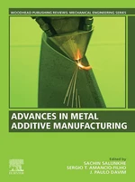 Advances in Metal Additive Manufacturing