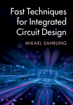 Fast Techniques for Integrated Circuit Design