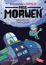 Dobrodružství z Among Us: Mise Morwen - Tereza Kopecká