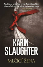 Mlčící žena - Karin Slaughter