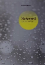 Hořce prší - Roman Kníže