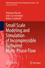 Small Scale Modeling and Simulation of Incompressible Turbulent Multi-Phase Flow