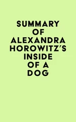 Summary of Alexandra Horowitz's Inside of a Dog