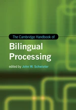 The Cambridge Handbook of Bilingual Processing