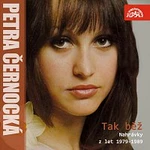 Petra Černocká – Tak běž (Nahrávky z let 1979-1989)