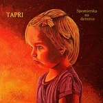 Tapri – Spomienka na detstvo