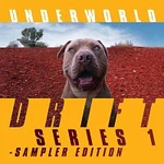 Underworld – DRIFT Series 1 Sampler Edition LP