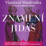 Jan Hyhlík – Znamení Jidáš - Hříšní lidé Království českého (MP3-CD) Jan Hyhlík – Znamení Jidáš - Hříšní lidé Království českého (MP3-CD)